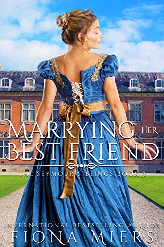 Marrying Her Best Friend (The Seymour Siblings, #3) by Fiona Miers